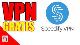 🌐 🔰 VPN GRATIS  SpeedIFY VPN  2022 [upl. by Noivax]