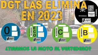 DGT Elimina las Etiquetas ABC en 2023 ¿ Tiramos Nuestra MOTO al VERTEDERO [upl. by Kenneth]