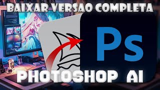 Como Baixar Photoshop AI 2024  tutorial completo em português [upl. by Egni419]