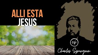 Allí está Jesús Marcos 167 Devocional de hoy Charles Spurgeon [upl. by Atteuqahs]