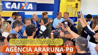 Inauguração da agência da CAIXA econômica em Araruna [upl. by Nnywg]