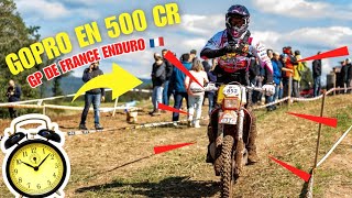 🇫🇷 GOPRO SP1 EN 500 CR AU CHAMPIONNAT DU MONDE DENDURO 🇫🇷 [upl. by Mallissa485]