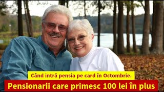 Când intră pensia pe card în Octombrie Pensionarii care primesc 100 lei în plus [upl. by Shulamith]