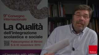 La Qualità dellintegrazione scolastica e sociale Palacongressi di Rimini  8 9 10 novembre 2013 [upl. by Imojean]