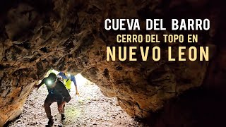 Entramos a la Cueva del BARRO  Cerro del TOPO  Gral ESCOBEDO Nuevo León [upl. by Drarehs]