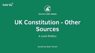 UK Constitution  Other Sources [upl. by Lyrem]