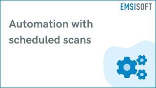 Automation with scheduled scans  Windows Device Protection  Emsisoft AntiMalware Tutorial [upl. by Yajiv]