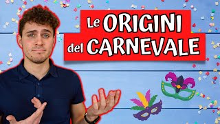 Le ORIGINI del CARNEVALE  Breve spiegazione [upl. by Davine]