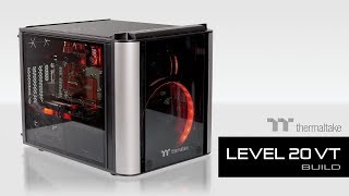 Сборка Thermaltake Level 20 VT [upl. by Annibo444]