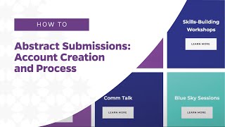 Abstract Submissions Account Creation and Process [upl. by Teeniv448]