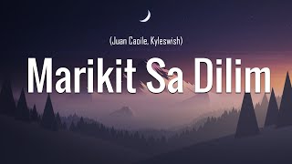 Juan Caoile Kyleswish  Marikit Sa Dilim ft Jawz Lyrics [upl. by Eicyal]