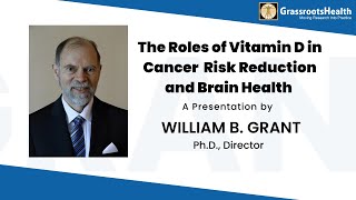 The Roles of Vitamin D in Cancer Risk Reduction and Brain Health [upl. by Enattirb]