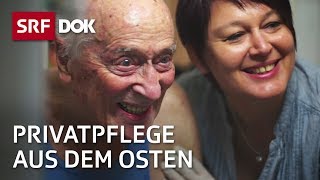 Hilfe aus dem Osten  Pflegemigrantinnen in der Schweiz  Doku  SRF Dok [upl. by Ahsienat]