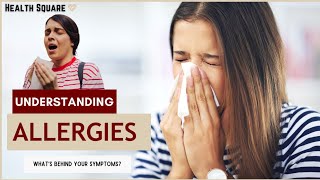 Allergies Explained Understanding Triggers amp Managing Symptoms [upl. by Alamat]