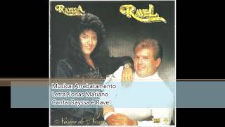 Rayssa e Ravel 1994 Nascer de Novo Arrebatamento [upl. by Asher]