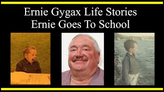 Ernie Gygax Life Stories Ernie Goes To School Part 3 Interview [upl. by Geldens816]