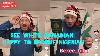 See How white man from Canada is happy to Become Nigerian and Moving to Nigeria [upl. by Inanaup]