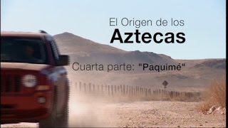 Los Aztecas El Origen Parte 4 quotPaquiméquot [upl. by Ettenna905]