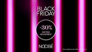 Cest le BLACK FRIDAY chez Nocibé [upl. by Tigdirb601]