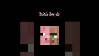 Catch the Pig [upl. by Nylrahc]