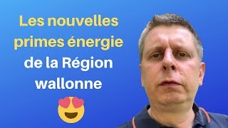 ✅Nouvelles primes énergie 2019Juin 2023 en Région wallonne  comment cela fonctionne [upl. by Jsandye]