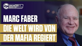 Marc Faber Interview – Eine von der Mafia regierte Welt im tiefgreifenden Wandel Gold bleibt [upl. by Ahtram]