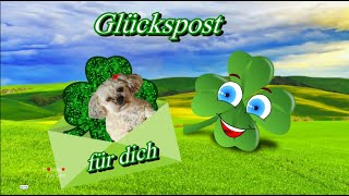 Glückspost 📨 für dich 🍀 und liebe Grüße 💗 für einen schönen Tag von mir 💕 [upl. by Veno]