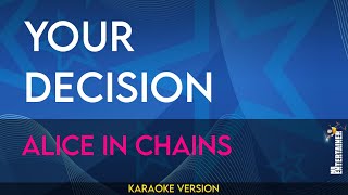 Your Decision  Alice In Chains KARAOKE [upl. by Namruht]