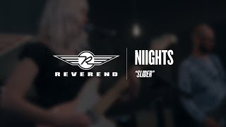 NIIGHTS  Slider  Reverend Guitars  Circle R Sessions [upl. by Adrahs775]