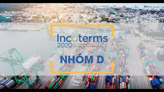 Nhóm D trong Incoterms 2020  Những lưu ý bạn cần biết [upl. by Dannye]