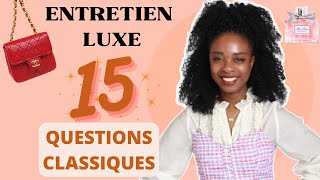 ENTRETIEN DANS LE LUXE Les 15 QUESTIONS CLASSIQUES LVMH DIOR Chanel [upl. by Arlana]