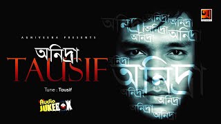 Bangla Super Hit Album  Onidra  Tausif  Full Album  Audio Jukebox [upl. by Carlye]