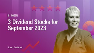 3 Dividend Stocks for September 2023 [upl. by Dammahom]