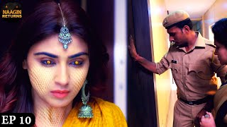 नागिन के पीछे पड़ी पुलिस  Naagin Returns Full Episode 10  Phir Laut Aayi Naagin  Naagin Story [upl. by Mera819]