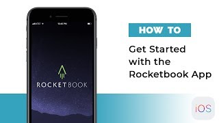 How To Get Started with the Rocketbook App iOS  Rocketbook Guide [upl. by Rep]