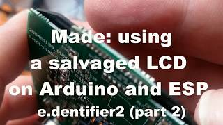 Made Using a salvaged LCD on Arduino and ESP  ABNAMRO edentifier2 part 2 [upl. by Jaunita34]