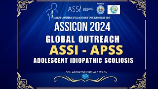 Assicon Global Outreach Program ASSI APSS Session Adolescent Idioopathic Scoliosis [upl. by Avevoneg186]