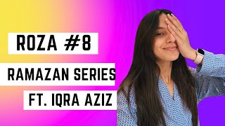 Ramazan Series with Iqra Roza 8  Not Feeling Well [upl. by Nitsoj]