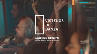 Vístenos de Danza  Michael Bunster amp Puertas Eternas  Ambientes del Huerto [upl. by Yeniffit653]