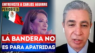 Los VENDEPATRIAS no MERECEN la BANDERA en el Zócalo Carlos Aguirre TRUENA vs Xóchitl Gálvez [upl. by Renba]