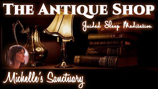 Calm Sleep Story THE ANTIQUE SHOP  Guided Meditation asmr fall fire sounds female voice [upl. by Offen]