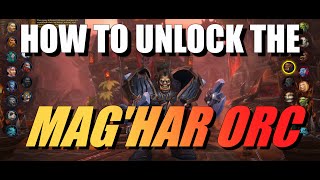 How to unlock the Maghar Orc Complete Walkthrough [upl. by Aleydis257]