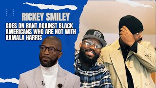 Comedian Ricky Smiley Rants Against Black Americans Who Are Not With Kamala Harris [upl. by Adnerad]