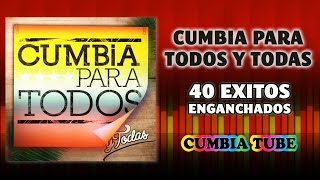 Cumbia Para Todos y Todas  40 Éxitos Enganchados [upl. by Esenwahs787]