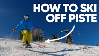 How To Ski Off Piste [upl. by Oirevas]