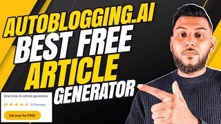 Autoblogging AI Review Free AI Article Generator Surprisingly Good [upl. by Lesoj]