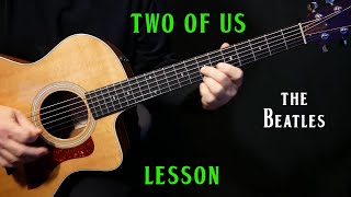 how to play quotTwo Of Usquot on guitar by The Beatles  acoustic guitar lesson tutorial  LESSON [upl. by Eittel969]