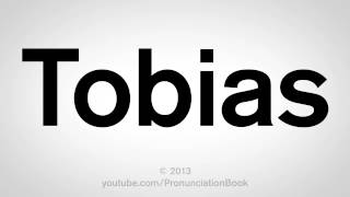 How to Pronounce Tobias [upl. by Suiratnod]