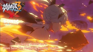 Honkai Impact 3 X Sonic Frontiers Soundtrack Everlasting Flames Act 2 [upl. by Nabe]