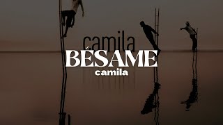 Camila  Bésame  Letra [upl. by Rubma]